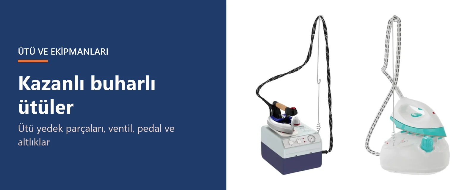 Kazanlı buharlı ütüler ve ütü yedek parçaları